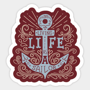 Living as a sailor | Anchor nautical design Sticker